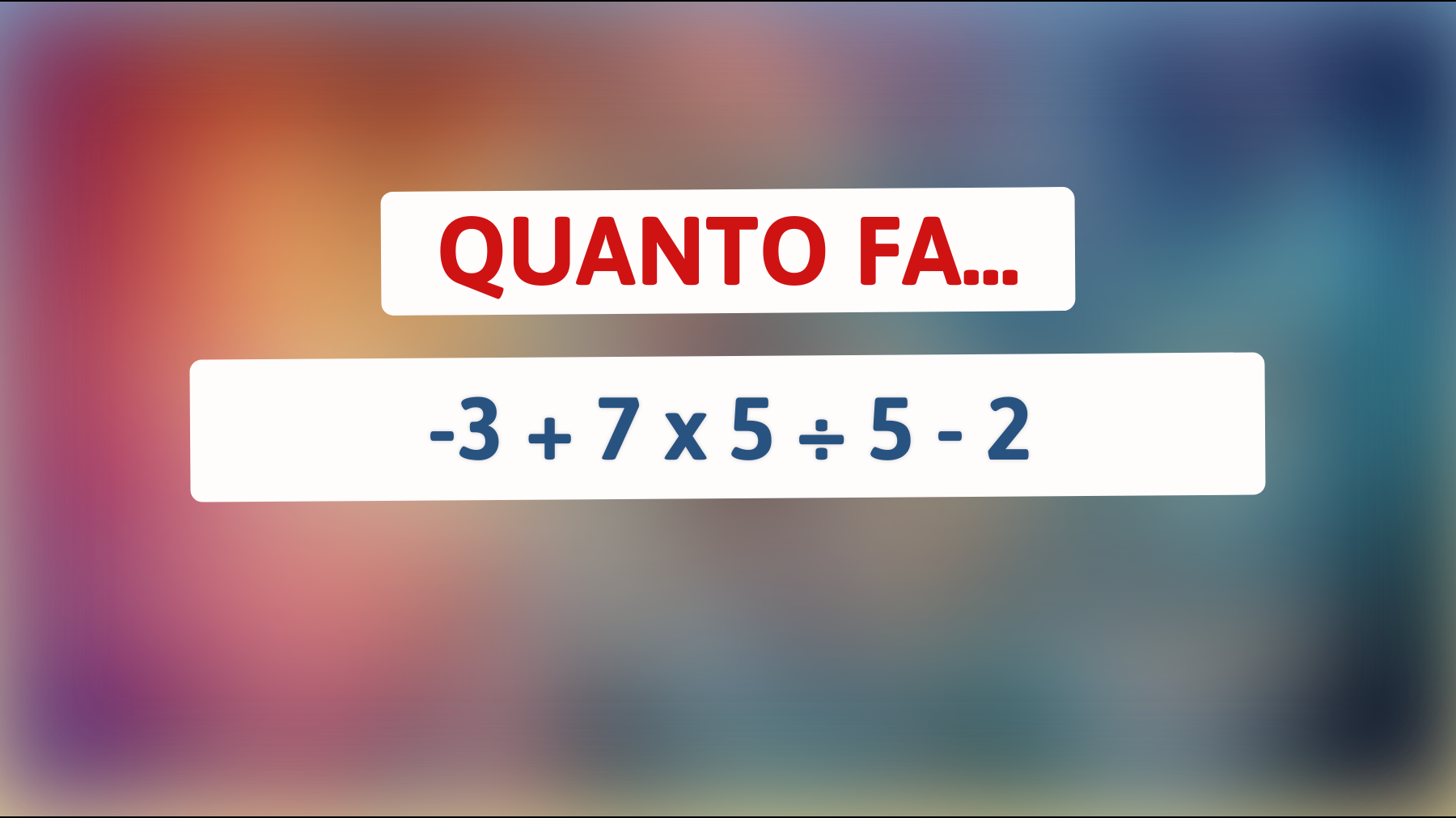 \"Pensi di essere un genio? Prova a risolvere quest'indovinello matematico che solo il 1% delle persone capisce!\""